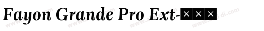 Fayon Grande Pro Ext字体转换 Fayon Grande Pro Ext字体转换